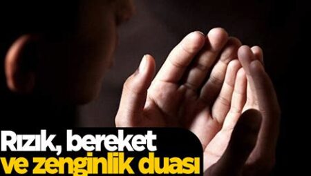 Bereket Duası Nasıl Okunur: Manevi Desteği Güçlendirme